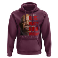 John Lewis Hoodie If Not Us Then Who If Not Now Then When - Wonder Print Shop