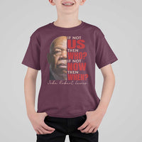 John Lewis T Shirt For Kid If Not Us Then Who If Not Now Then When - Wonder Print Shop