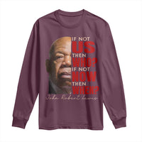 John Lewis Long Sleeve Shirt If Not Us Then Who If Not Now Then When - Wonder Print Shop