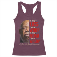 John Lewis Racerback Tank Top If Not Us Then Who If Not Now Then When - Wonder Print Shop