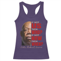 John Lewis Racerback Tank Top If Not Us Then Who If Not Now Then When - Wonder Print Shop