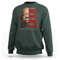 John Lewis Sweatshirt If Not Us Then Who If Not Now Then When - Wonder Print Shop