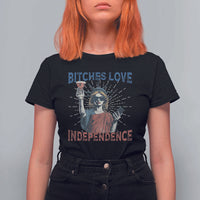 Funny Bitches Love Independence 4th Of July T Shirt For Women Retro Statue Of Liberty - Wonder Print Shop