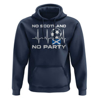 No Scotland No Party Hoodie Scotland Football Proud Scottish Fan