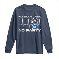 No Scotland No Party Long Sleeve Shirt Scotland Football Proud Scottish Fan