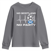 No Scotland No Party Youth Sweatshirt Scotland Football Proud Scottish Fan