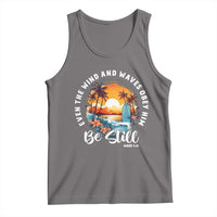 Even The Wind And Waves Obey Him Be Still Tank Top Christian Bible Verse Summer Vacation - Wonder Print Shop