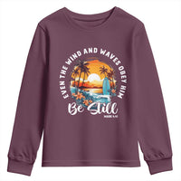 Even The Wind And Waves Obey Him Be Still Youth Sweatshirt Christian Bible Verse - Wonder Print Shop