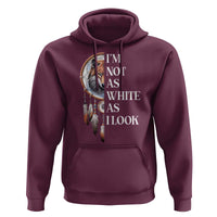 Native Americans Hoodie I'm Not As White As I Look Vintage Wolf Dreamcatcher - Wonder Print Shop
