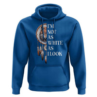 Native Americans Hoodie I'm Not As White As I Look Vintage Wolf Dreamcatcher - Wonder Print Shop