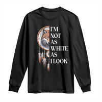 Native Americans Long Sleeve Shirt I'm Not As White As I Look Vintage Wolf Dreamcatcher - Wonder Print Shop