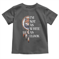 Native Americans Toddler T Shirt I'm Not As White As I Look Vintage Wolf Dreamcatcher - Wonder Print Shop