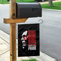 Native Americans Garden Flag Still Here Still Strong Native Pride Tribes - Wonder Print Shop