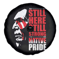 Native Americans Spare Tire Cover Still Here Still Strong Native Pride Tribes - Wonder Print Shop