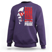 Native Americans Sweatshirt Still Here Still Strong Native Pride Tribes - Wonder Print Shop