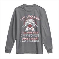 Chickasaw Indians Long Sleeve Shirt I Am Chickasaw I Was Born With My Heart On My Sleeve War Bonnet - Wonder Print Shop
