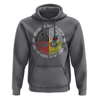 Native Americans Hoodie Nature Is My Religion And The Earth Is My Church Tree Peyote - Wonder Print Shop
