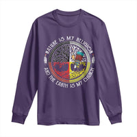 Native Americans Long Sleeve Shirt Nature Is My Religion And The Earth Is My Church Tree Peyote - Wonder Print Shop