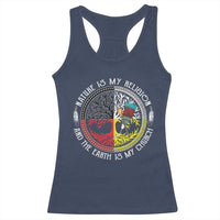Native Americans Racerback Tank Top Nature Is My Religion And The Earth Is My Church Tree Peyote - Wonder Print Shop