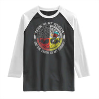 Native Americans Raglan Shirt Nature Is My Religion And The Earth Is My Church Tree Peyote - Wonder Print Shop