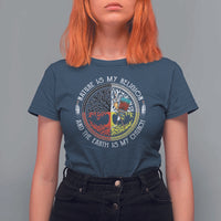 Native Americans T Shirt For Women Nature Is My Religion And The Earth Is My Church Tree Peyote - Wonder Print Shop