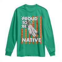 Native American Long Sleeve Shirt Proud To Be Native American Flag Tribal Prints Medicine Wheel - Wonder Print Shop