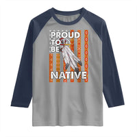 Native American Raglan Shirt Proud To Be Native American Flag Tribal Prints Medicine Wheel - Wonder Print Shop