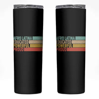 Afro Latina Skinny Tumbler Educated Powerful Proud Hispanic Heritage Month - Wonder Print Shop