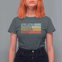 Afro Latina T Shirt For Women Educated Powerful Proud Hispanic Heritage Month - Wonder Print Shop