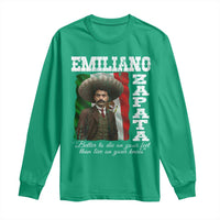 Emiliano Zapata Long Sleeve Shirt Better To Die On Your Feet Than Live On Your Knees Mexican Revolution - Wonder Print Shop