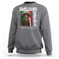 Emiliano Zapata Sweatshirt Better To Die On Your Feet Than Live On Your Knees Mexican Revolution - Wonder Print Shop