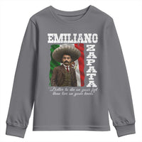 Emiliano Zapata Youth Sweatshirt Better To Die On Your Feet Than Live On Your Knees Mexican Revolution - Wonder Print Shop