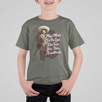 Emiliano Zapata T Shirt For Kid Mejor Morir De Pie Que Vivir Toda Una Vida Arrodillado - Wonder Print Shop