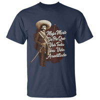 Emiliano Zapata T Shirt Mejor Morir De Pie Que Vivir Toda Una Vida Arrodillado - Wonder Print Shop