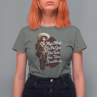 Emiliano Zapata T Shirt For Women Mejor Morir De Pie Que Vivir Toda Una Vida Arrodillado - Wonder Print Shop