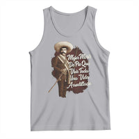 Emiliano Zapata Tank Top Mejor Morir De Pie Que Vivir Toda Una Vida Arrodillado - Wonder Print Shop