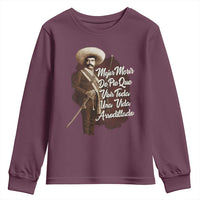 Emiliano Zapata Youth Sweatshirt Mejor Morir De Pie Que Vivir Toda Una Vida Arrodillado - Wonder Print Shop