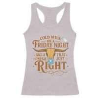 Funny Cold Milk On A Friday Night And A Onesie That Fits Just Right Racerback Tank Top Longhorn Cow Skull - Wonder Print Shop