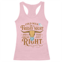 Funny Cold Milk On A Friday Night And A Onesie That Fits Just Right Racerback Tank Top Longhorn Cow Skull - Wonder Print Shop