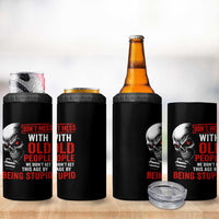 Funny Dont Mess With Old People We Didnt Get This Age By Being Stupid 4 in 1 Can Cooler Tumbler Vintage Skull - Wonder Print Shop