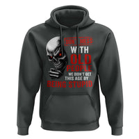 Funny Dont Mess With Old People We Didnt Get This Age By Being Stupid Hoodie Vintage Skull - Wonder Print Shop