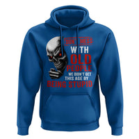 Funny Dont Mess With Old People We Didnt Get This Age By Being Stupid Hoodie Vintage Skull - Wonder Print Shop