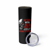 Funny Dont Mess With Old People We Didnt Get This Age By Being Stupid Skinny Tumbler Vintage Skull - Wonder Print Shop