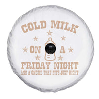 Funny Cold Milk On A Friday Night And A Onesie That Fits Just Right Spare Tire Cover - Wonder Print Shop