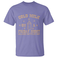 Funny Cold Milk On A Friday Night And A Onesie That Fits Just Right T Shirt - Wonder Print Shop