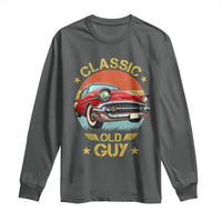 Funny Classic Old Guy Long Sleeve Shirt Humor Saying Classic Car Lover - Wonder Print Shop