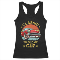 Funny Classic Old Guy Racerback Tank Top Humor Saying Classic Car Lover - Wonder Print Shop
