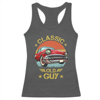 Funny Classic Old Guy Racerback Tank Top Humor Saying Classic Car Lover - Wonder Print Shop
