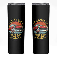 Funny Classic Old Guy Skinny Tumbler Humor Saying Classic Car Lover - Wonder Print Shop