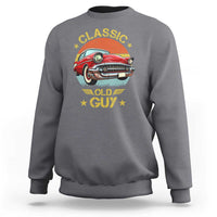 Funny Classic Old Guy Sweatshirt Humor Saying Classic Car Lover - Wonder Print Shop